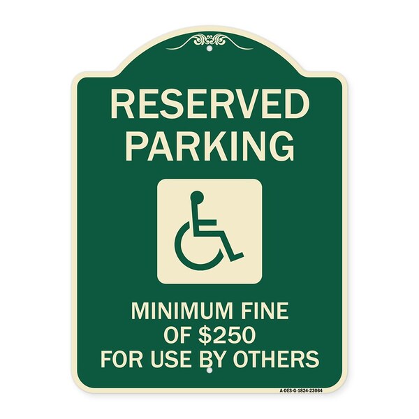 Reserved Parking Minimum Fine of $250 for Use by Others Heavy-Gauge Alum, 24" x 18", G-1824-23064